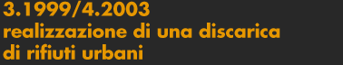 realizzazione di una discarica di rifiuti urbani