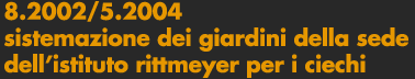 sistemazione dei giardini della sede dell'istituto rittmeyer per i ciechi