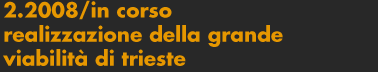 realizzazione della grande viabilità di trieste